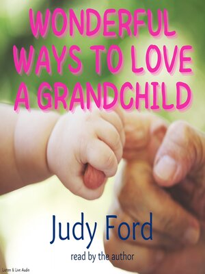 cover image of Wonderful Ways To Love A Grandchild